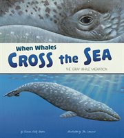 When whales cross the sea : the gray whale migration cover image