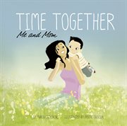 Time together : me and mom cover image