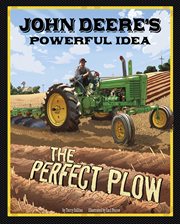 John Deere's powerful idea : the perfect plow cover image