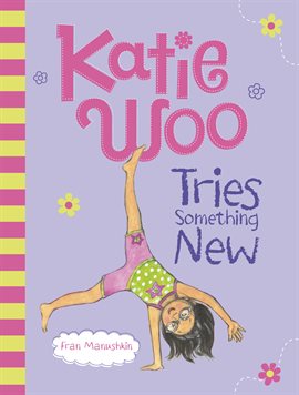 Cover image for Katie Woo Tries Something New