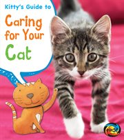Kitty's guide to caring for your cat cover image