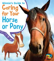 Winnie's guide to caring for your horse or pony cover image
