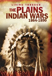 The Plains Indian wars 1864-1890 cover image