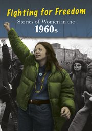 Stories of women in the 1960s : fighting for freedom cover image