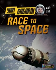 Yuri Gagarin and the race to space cover image