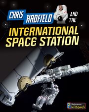 Chris Hadfield and the International Space Station cover image