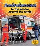 Ambulances to the rescue around the world cover image