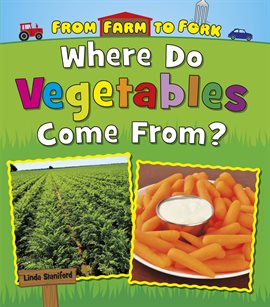 Cover image for Where Do Vegetables Come From?