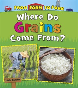 Cover image for Where Do Grains Come From?