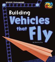 Building Vehicles that Fly : Young Engineers cover image