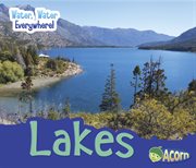 Lakes : Water, Water Everywhere! cover image