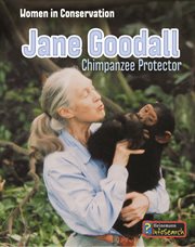 Jane Goodall : Chimpanzee Protector cover image