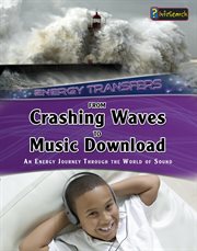 From Crashing Waves to Music Download : An energy journey through the world of sound cover image