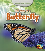 Life Story of a Butterfly : Animal Life Stories cover image