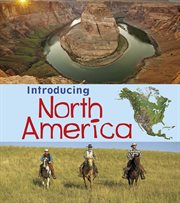 Introducing North America : Introducing Continents cover image