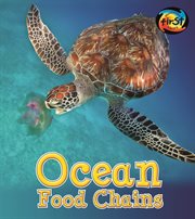 Ocean Food Chains : Food Chains and Webs cover image