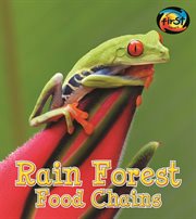 Rain Forest Food Chains : Food Chains and Webs cover image