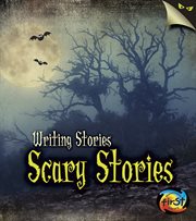 Scary Stories : Writing Stories cover image