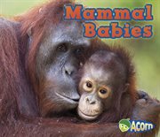 Mammal Babies : Animal Babies cover image