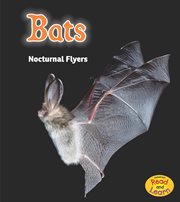 Bats : Nocturnal Flyers. Night Safari cover image