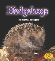 Hedgehogs : Nocturnal Foragers cover image