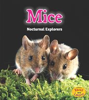 Mice : Nocturnal Explorers cover image