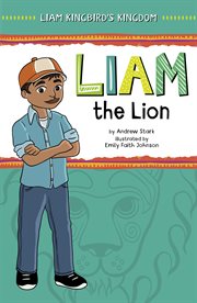 Liam the Lion : Liam Kingbird's Kingdom cover image