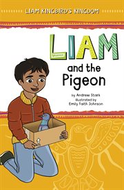 Liam and the Pigeon : Liam Kingbird's Kingdom cover image