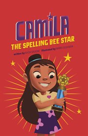 Camila the Spelling Bee Star : Camila the Star cover image