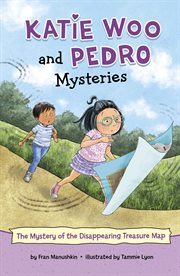 The Mystery of the Disappearing Treasure Map : Katie Woo and Pedro Mysteries cover image