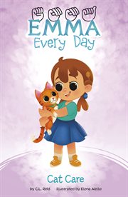 Cat Care : Emma Every Day cover image