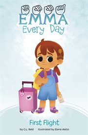 First Flight : Emma Every Day cover image
