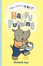 What's Cooking, Arlo?. Happy Pudding cover image
