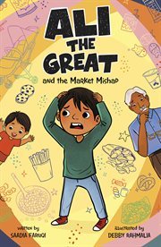 Ali the Great and the Market Mishap : Ali the Great cover image