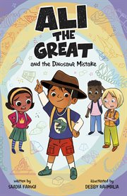 Ali the Great and the Dinosaur Mistake : Ali the Great cover image