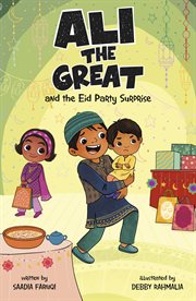 Ali the Great and the Eid Party Surprise : Ali the Great cover image