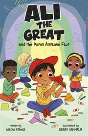 Ali the Great and the Paper Airplane Flop : Ali the Great cover image