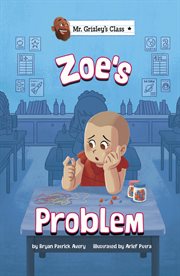 Zoe's Problem : Mr. Grizley's Class cover image
