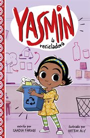 Yasmín la recicladora : Yasmin en español cover image
