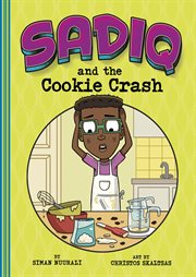 Sadiq and the Cookie Crash : Sadiq cover image
