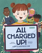 All charged up! : a day of good device care cover image