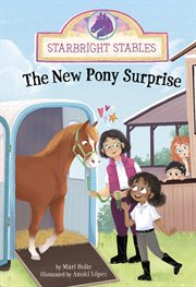 The New Pony Surprise : Starbright Stables cover image