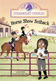 Horse Show Setback : Starbright Stables cover image