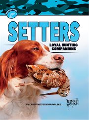Setters : loyal hunting companions cover image
