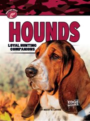 Hounds : loyal hunting companions cover image