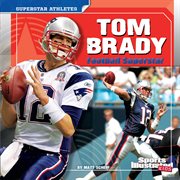 Tom Brady : football superstar cover image