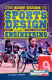 The kids' guide to sports design and engineering cover image