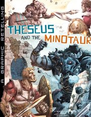 Theseus and the Minotaur : a graphic retelling cover image