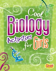 Cool biology activities for girls cover image