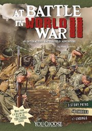At battle in World War II : an interactive battlefield adventure cover image